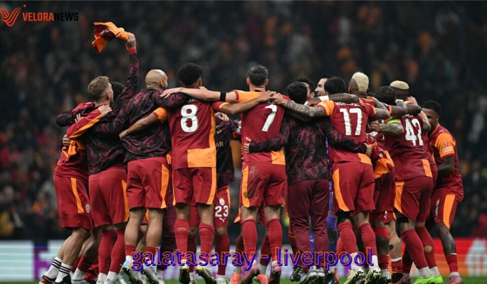 Galatasaray – Liverpool: alineaciones, estadísticas y momentos clave galatasaray - liverpool