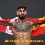 de donde es ilia topuria