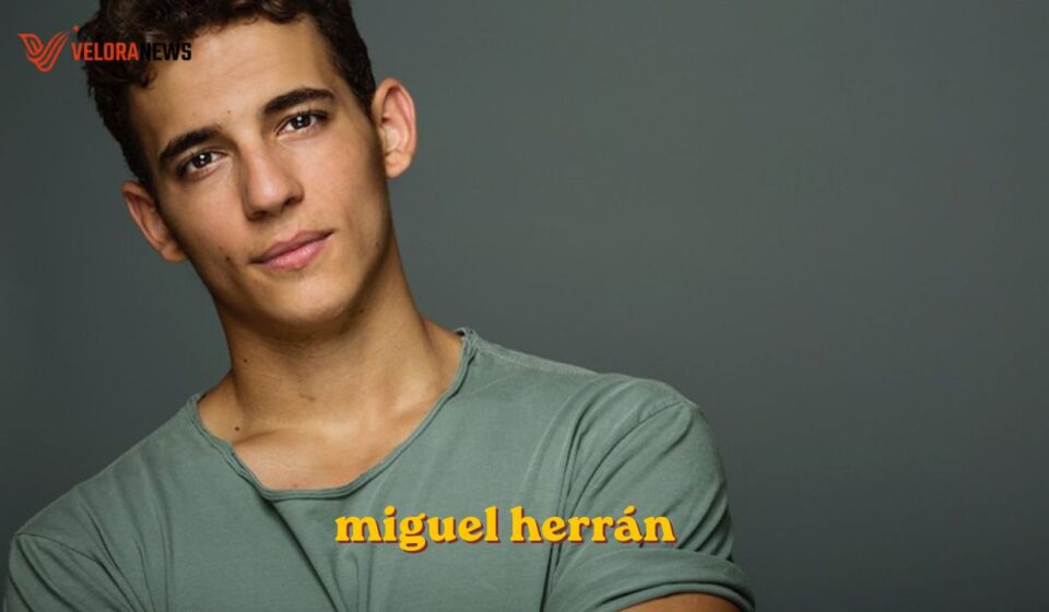 Miguel Herrán: novia, películas y series miguel herrán