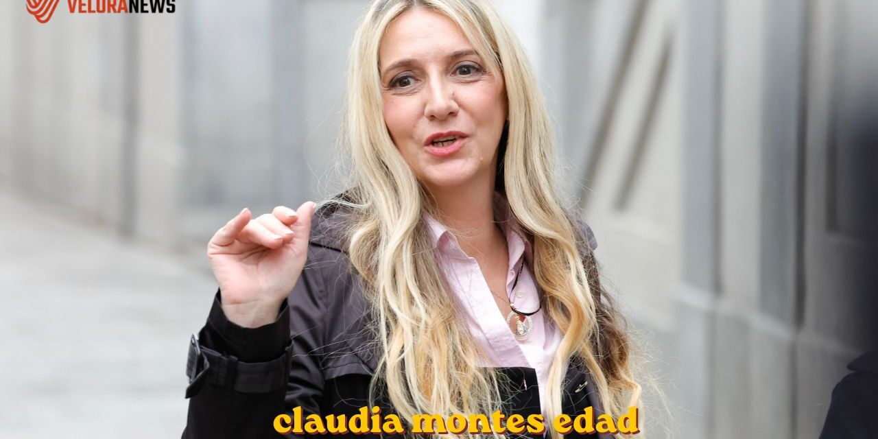 Claudia Montes edad claudia montes edad
